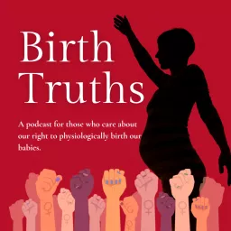 Birth Truths Podcast artwork