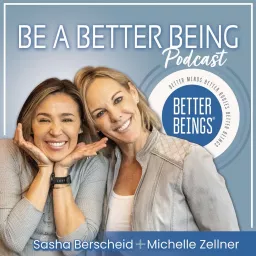 Be A Better Being Podcast artwork