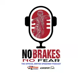 No Brakes, No Fear. The Official British Speedway Podcast artwork
