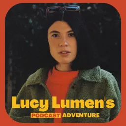 Lucy Lumen's Podcast Adventure artwork