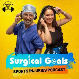Surgical Goals - Sports Injuries Podcast artwork