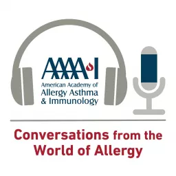 AAAAI Podcast: Conversations from the World of Allergy artwork