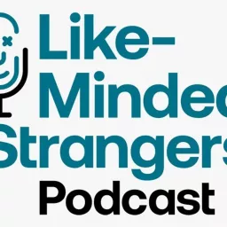 Likeminded Strangers #LMSTpod Podcast artwork