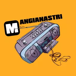 Mangia Nastri Podcast artwork