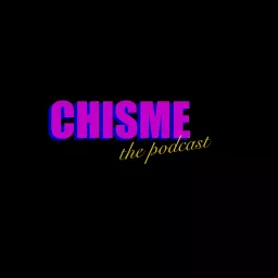 Chisme Podcast artwork