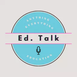 Ed. Talk Podcast artwork