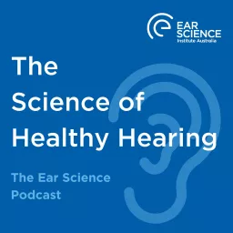 The Science of Healthy Hearing