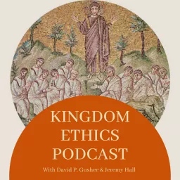 KINGDOM ETHICS PODCAST