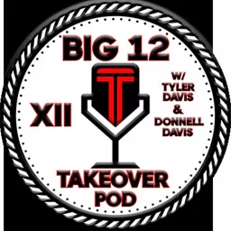 Big 12 Takeover Pod Podcast artwork