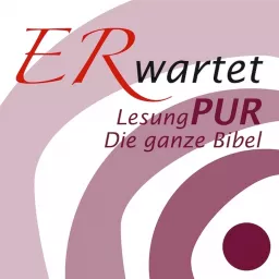 ERwartet - das tägliche Bibelhörbuch (Lesung PUR) Podcast artwork