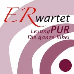 ERwartet - das tägliche Bibelhörbuch (Lesung PUR)