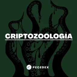 Pecedex: Criptozoología Podcast artwork