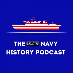 The U.S. Navy History Podcast