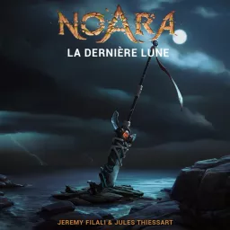 Noara : La Dernière Lune Podcast artwork