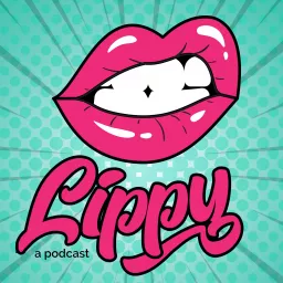 Lippy: a podcast artwork