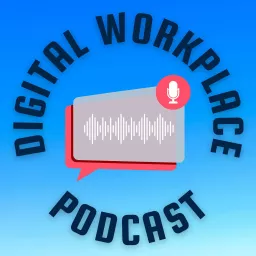 Digital Workplace Podcast artwork
