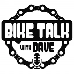 Bike Talk with Dave: All things bike! Bikepacking, cyclocross, gravel, mountain bike, road & events Podcast artwork