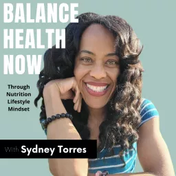 Balance Health Now Podcast artwork