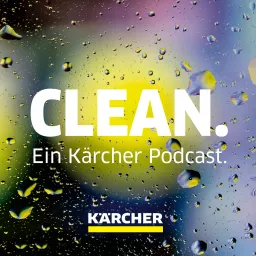 Clean. Ein Kärcher Podcast. artwork