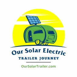 Our Solar Electric Trailer Journey Podcast artwork