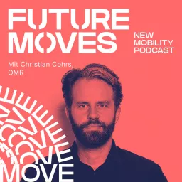 FUTURE MOVES - New Mobility Podcast artwork