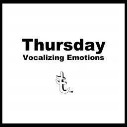 Thursday - Vocalizing Emotions