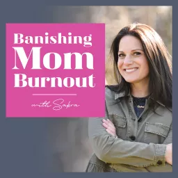 Banishing Mom Burnout