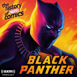 The History of Marvel Comics: Black Panther Podcast artwork