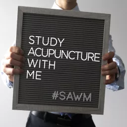 Study Acupuncture with Me Podcast artwork