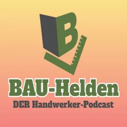 Bauhelden - DER Handwerkerpodcast artwork