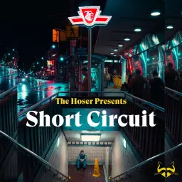 The Hoser Presents: Short Circuit Podcast artwork