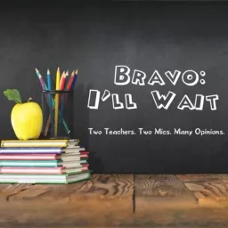 Bravo: I’ll Wait