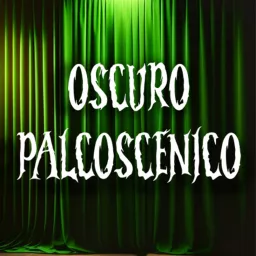 OSCURO PALCOSCENICO Podcast artwork