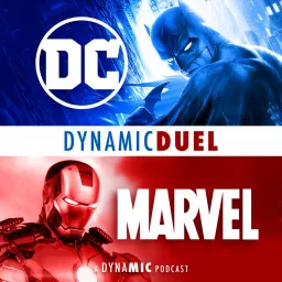 Dynamic Duel: DC vs Marvel Podcast artwork
