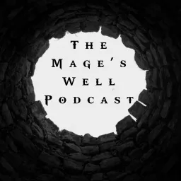 The Mage's Well Podcast artwork