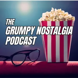 Grumpy Nostalgia: Second Look Cinema Podcast artwork