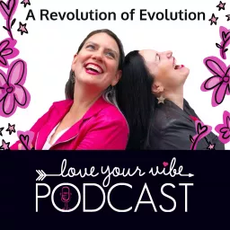The Love Your Vibe Podcast artwork
