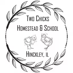 Two Chicks Homestead