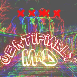 Certifiably MaD Podcast artwork