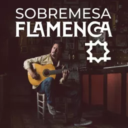 Sobremesa Flamenca Podcast artwork