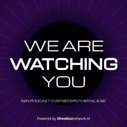 We Are Watching You - Een podcast over Big Brother NL & BE artwork