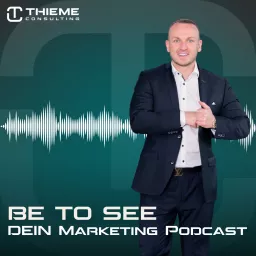 BE TO SEE - Dein Marketing Podcast artwork