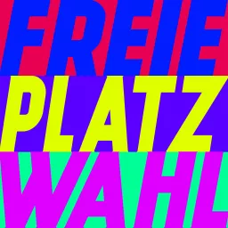 Freie Platzwahl Podcast artwork