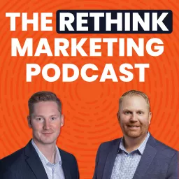 The Rethink Marketing Podcast artwork