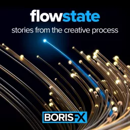 Boris FX's Flow State - Stories from the Creative Process with Nick Harauz Podcast artwork