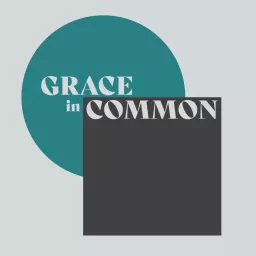 Grace in Common Podcast artwork
