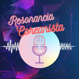 Resonancia Coreanista