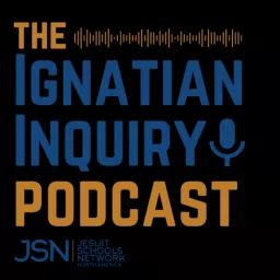 The Ignatian Inquiry Podcast