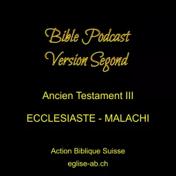 Ancien Testament 3, Bible Segond :Ecclésiaste-Malachi