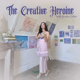 The Creative Heroine with Jessica Libor